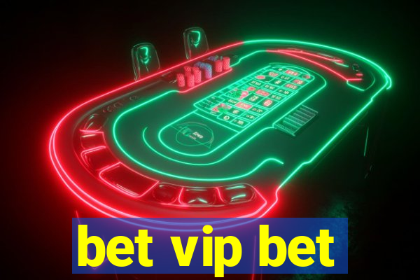 bet vip bet